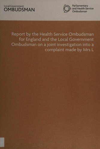 Report by the Health Service Ombudsman for England and Local Government Ombudsman on a joint investigation into a complaint made by Mrs L
