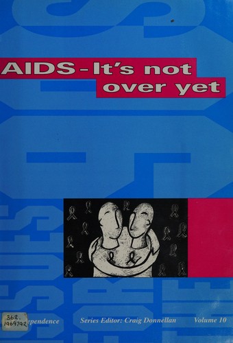 AIDS - It's Not Over Yet