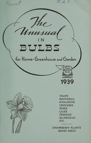 The unusual in bulbs for home, greenhouse and garden, 1939