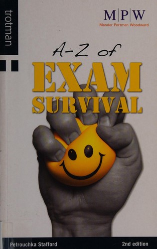 A-Z of exam survival