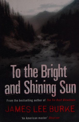 To the Bright and Shining Sun