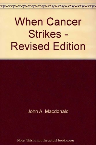 When Cancer Strikes - Revised Edition