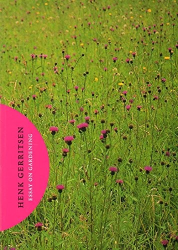 Henk Gerritsen - Essay On Gardening Hb