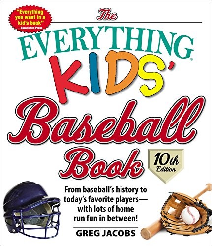 The Everything Kids' Baseball Book, 10th Edition