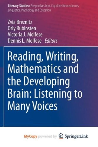 Reading, Writing, Mathematics and the Developing Brain