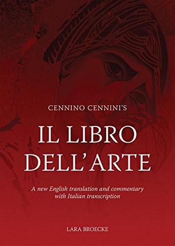 Cennino Cennini's Il Libro dell'Arte