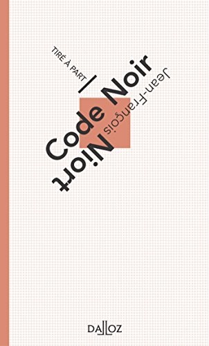 Code noir. Volume 3