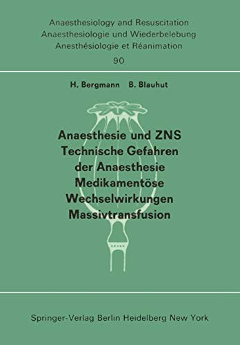 Anaesthesie und ZNS, Technische Gefahren der Anaesthesie, Medikamentöse Wechselwirkungen Massivtransfusion