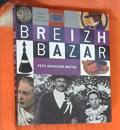 BREIZH BAZAR. Petit inventaire breton