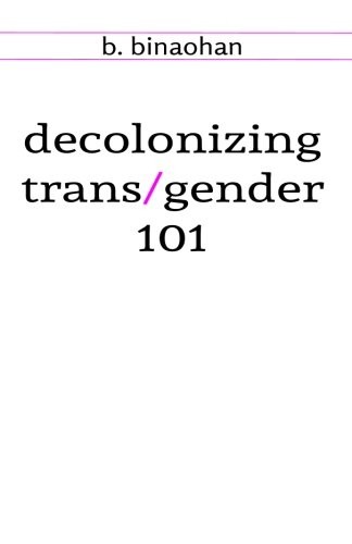 decolonizing trans/gender 101