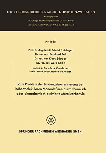 Zum Problem der Bindungsisomerisierung bei höhermolekularen Monoolefinen durch thermisch oder photochemisch aktivierte Metallcarbonyle ... Nordrhein-Westfalen )