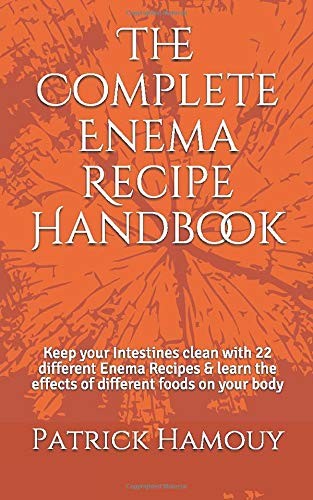 The Complete Enema Recipe Handbook