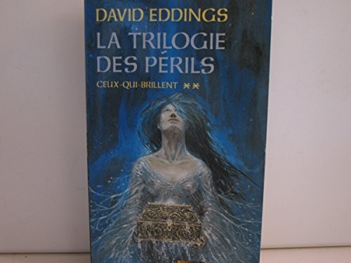 La trilogie des périls. 2. Ceux-qui-brillent
