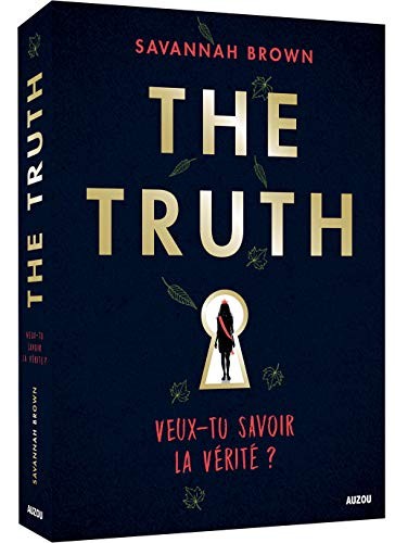 The truth - veux-tu savoir la vérité ?
