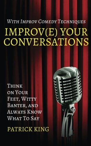 Improv Your Conversations