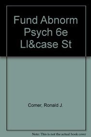 Fundamentals of Abnormal Psychology  & Case Studies