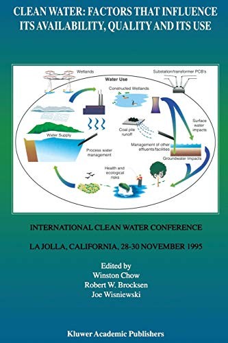 Clean Water : Factors that Influence Its Availability, Quality and Its Use
