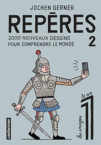 2000 nouveaux dessins pour comprendre le monde