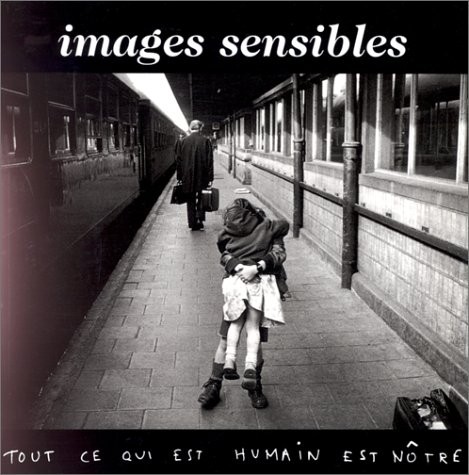 Images sensibles - tout ce qui est humain est notre