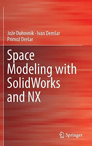 Space Modeling with SolidWorks and NX