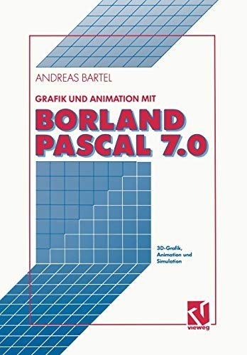 Grafik und Animation mit Borland Pascal 7.0
