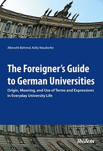 The Foreigner’s Guide to German Universities
