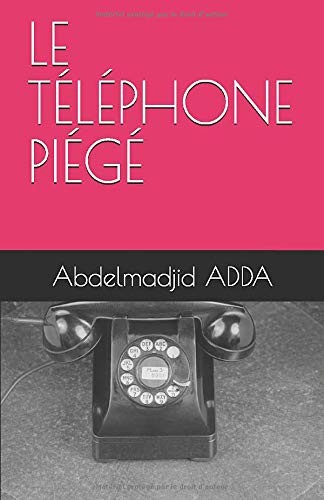 LE TÉLÉPHONE PIÉGÉ