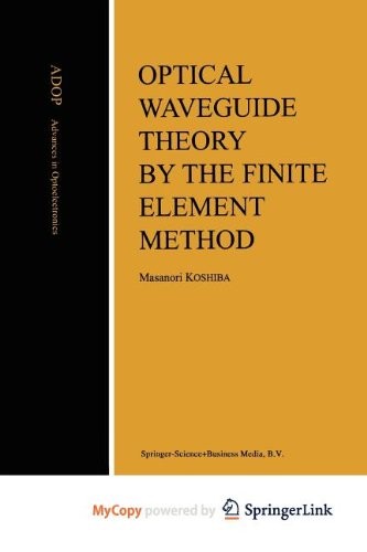 Optical Waveguide Theory by the Finite Element Method