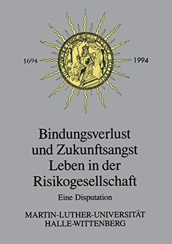 Bindungsverlust und Zukunftsangst Leben in der Risikogesellschaft