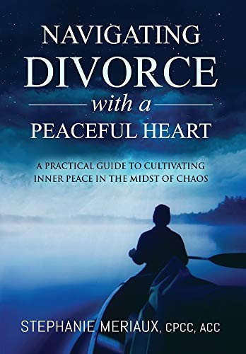 Navigating Divorce with a Peaceful Heart