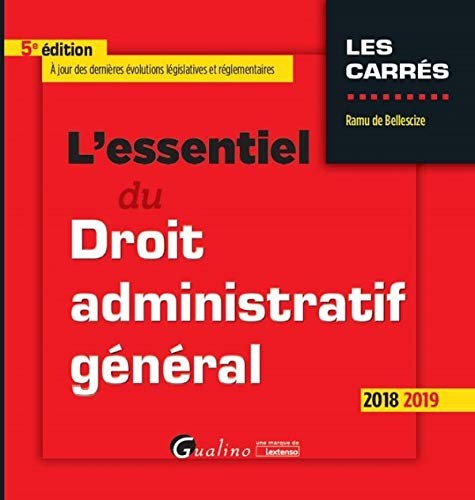 L'ESSENTIEL DU DROIT ADMINISTRATIF GENERAL - 5EME EDITION