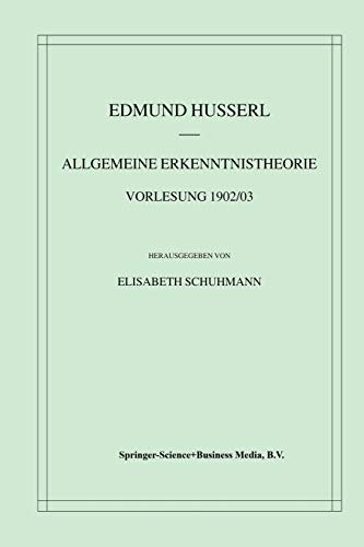 Allgemeine Erkenntnistheorie Vorlesung 1902/03