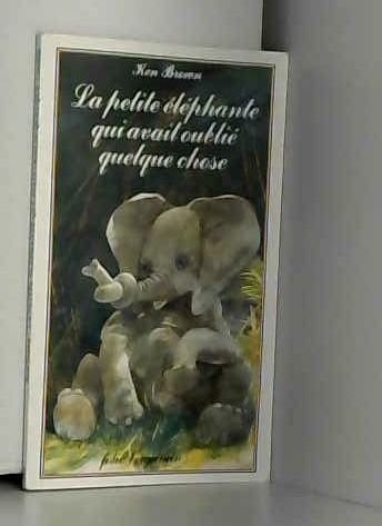 La petite éléphante qui avait oublié quelque chose