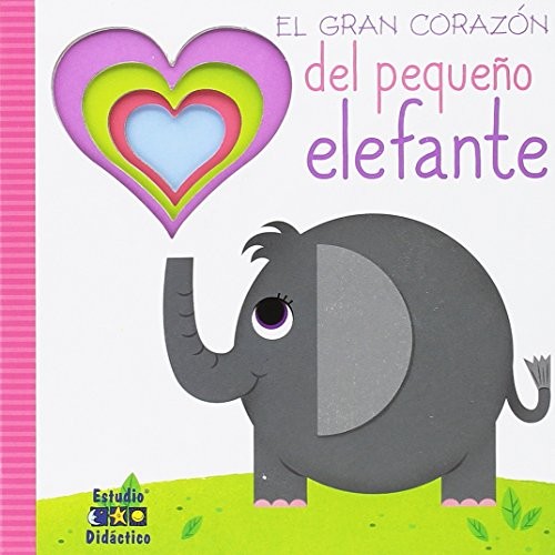 EL GRAN CORAZÓN DEL PEQUEÑO ELEFANTE