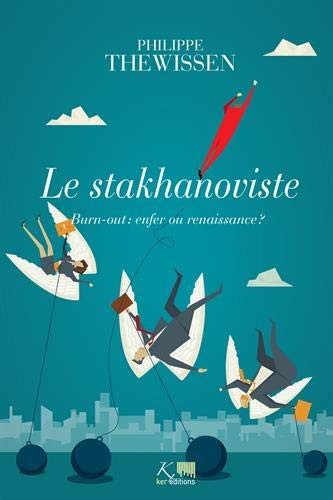 LE STAKHANOVISTE.  BURNOUT