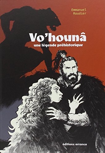 vo'houna,une legende prehistorique