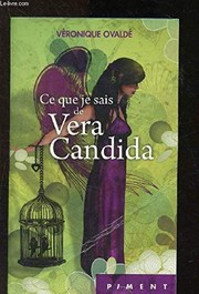 Ce que je sais de Vera Candida