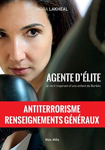 Agente d'élite - Le récit inspirant d'une enfant de Barbès