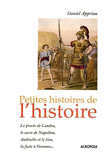 Petites histoires de l'histoire