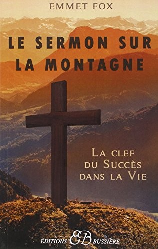 Le Sermon sur la Montagne - La clef du Succes dans la Vie