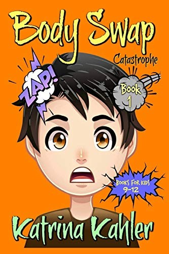 Books For Kids 9 - 12 : BODY SWAP
