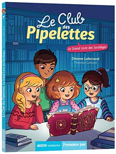 Le club des pipelettes - le grand livre des sortilèges