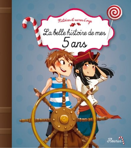 LA BELLE HISTOIRE DE MES 5 ANS