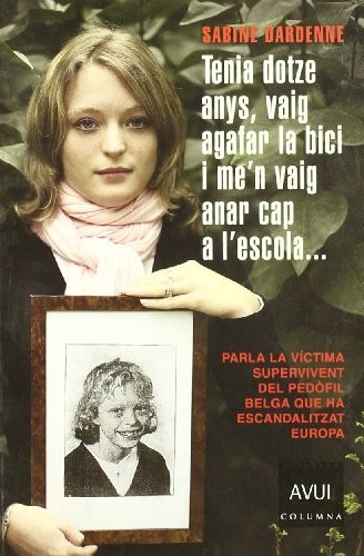 Tenia dotze anys, vaig agafar la bici i me'n vaig anar cap a l'escola