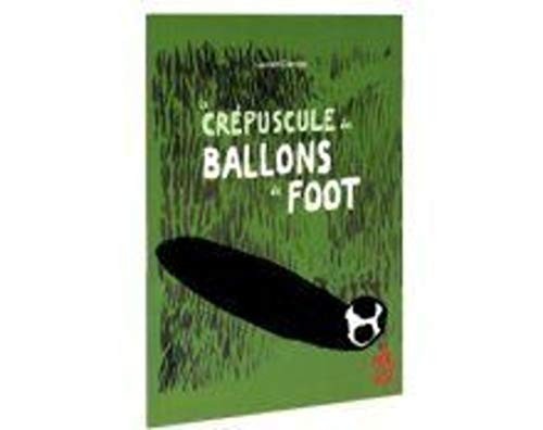 Le Crépuscule des ballons de foot