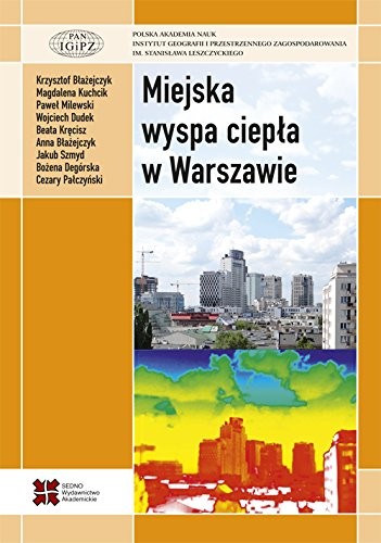 Miejska wyspa ciepla w Warszawie uwarunkowania klimatyczne i urbanistyczne