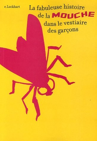 La fabuleuse histoire de la mouche dans le vestiaire des garcons