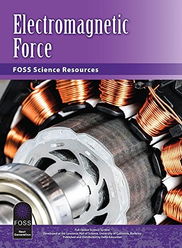 ELECTROMAGNETIC FORCE FOSS SCIENCE RESOURCES