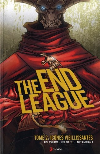 "the end league t.2 ; icônes vieillissantes"