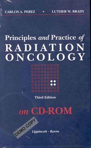 Principles and Practice of Radiation Oncology